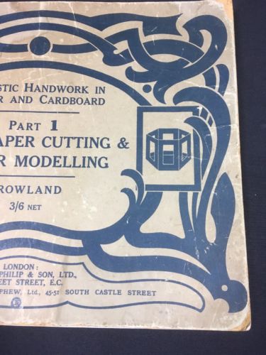 Artistic Handwork Paper & Cardboard Pt 1 Paper Cutting Book Rowland 1930's (2876